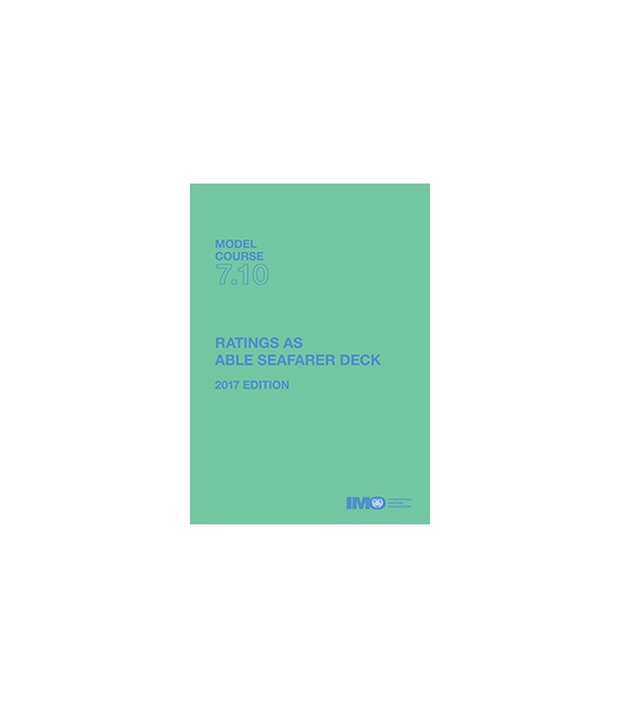 IMO e-Book ET710E Model Course: Ratings as Able Seafarer Deck, 2017 Edition