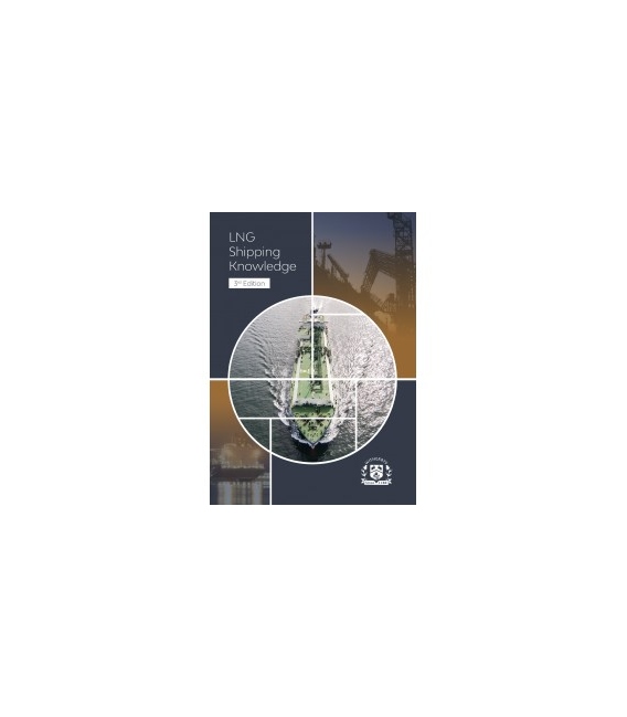 LNG Shipping Knowledge  - Underpinning Knowledge to the SIGTTO Standards, 3rd Edition 2020