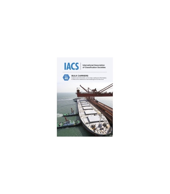 Bulk Carriers: Guidance and Information on Dry Cargo Loading and Discharging to Reduce the Likelihood of Over-stressing the Hull