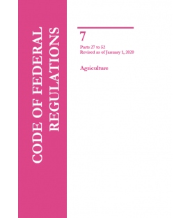 CFR Title 7 Parts 27 to 52 Agriculture Revised as of January 1, 2020