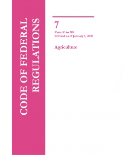 CFR Title 7 Parts 53 to 209 Agriculture Revised as of January 1, 2020