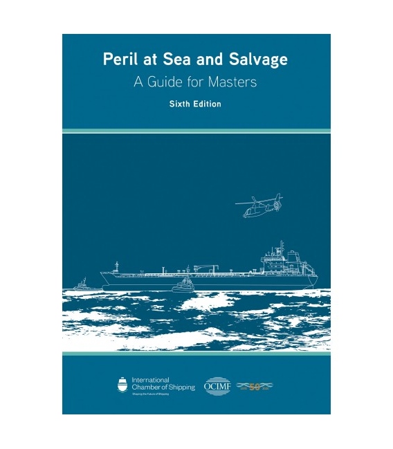 Peril at Sea and Salvage: A Guide for Masters, 6th Edition 2020