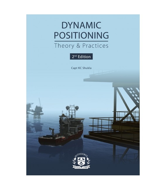 Dynamic Positioning: Theory & Practices, 2nd Edition 2020