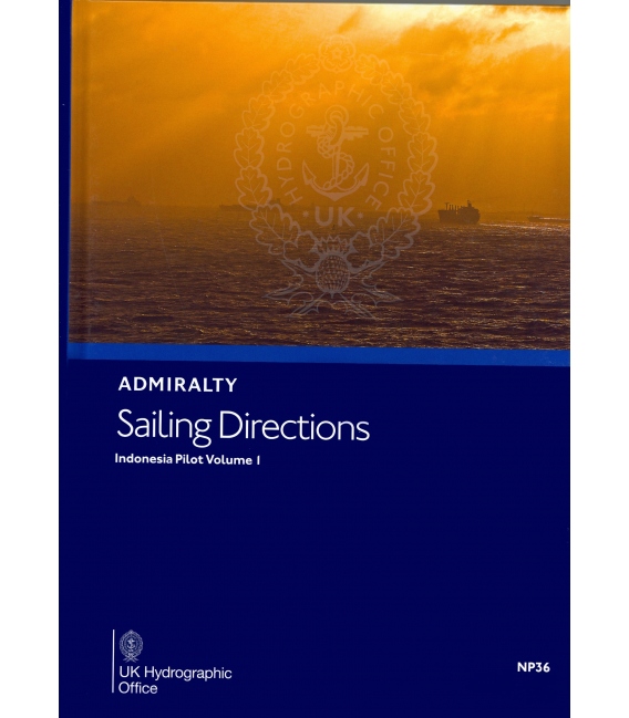 Admiralty Sailing Directions NP36 Indonesia Pilot Vol 1, 12th Edition 2025