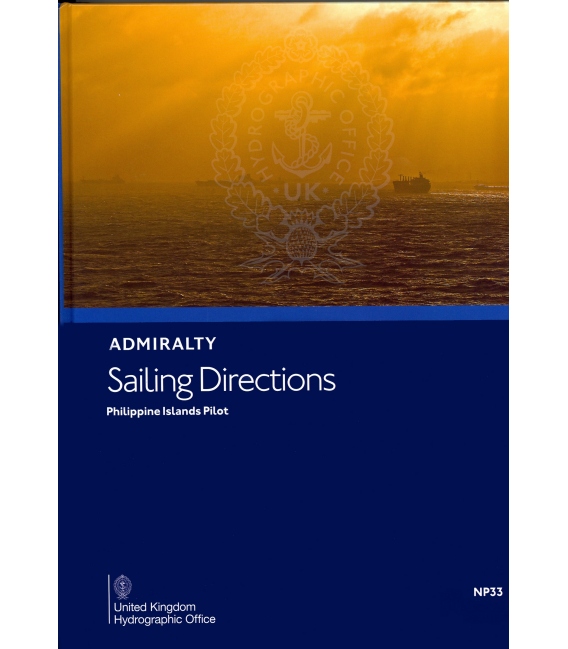 Admiralty Sailing Directions NP33 Philippine Islands Pilot, 7th Edition 2021