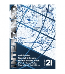 INTERTANKO A Guide for correct entries in the Oil Record Book (Part II - Cargo/ballast operations) - 2nd Edition 2021