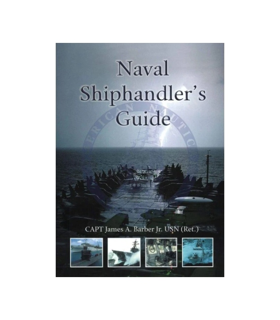 Naval Shiphandler's Guide, 2005 Edition