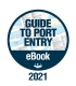 e-Book: Guide to Port Entry 2021 Edition