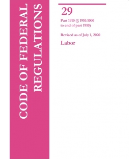 CFR Title 29 Part 1910 (1910.1000 to End of Part 1910) Labor Revised as of July 1, 2024