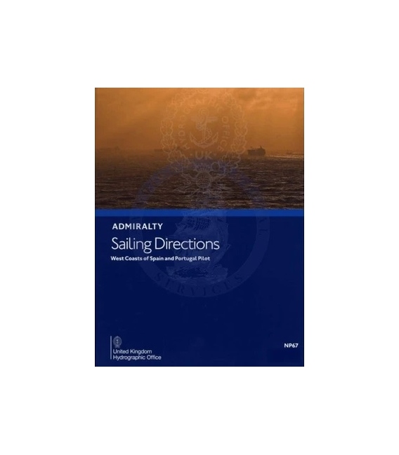 Admiralty Sailing Directions NP67 West Coast Of Spain And Portugal Pilot, 14th Edition 2021