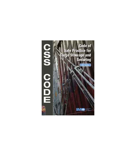 Cargo Stowage & Securing (CSS) Code, 2021 Ed