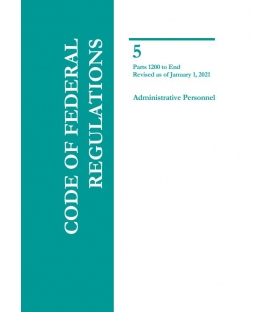 CFR Title 5 Parts 1200-End Administrative Personnel Revised as of January 1, 2021