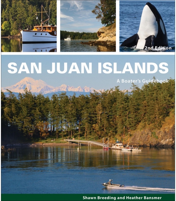 San Juan Islands: A Boater's Guidebook, 1st, 2013