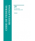 CFR Title 29 Parts 100-499 Labor Revised as of July 1, 2021