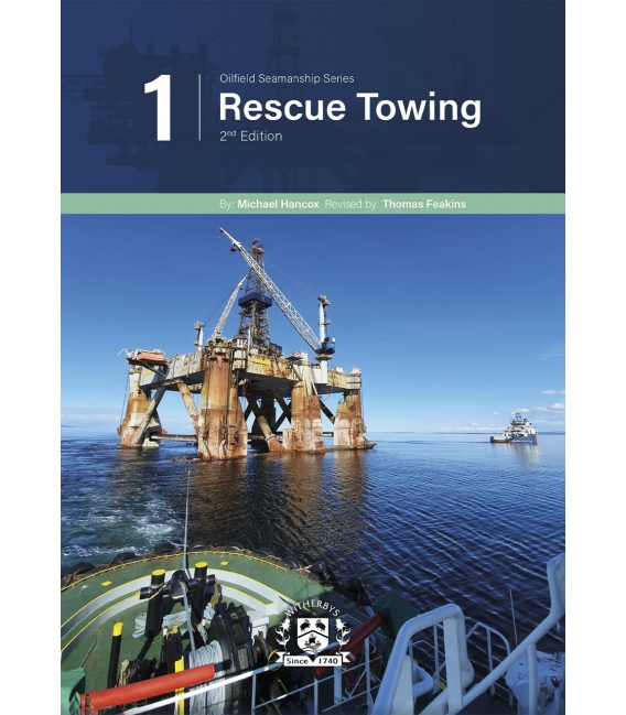 Oilfield Seamanship Series, Vol. 1 (Rescue Towing) (2nd Ed.) (2022)