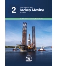 Oilfield Seamanship Series, Vol. 2 (Jackup Moving) (2nd, 2023)