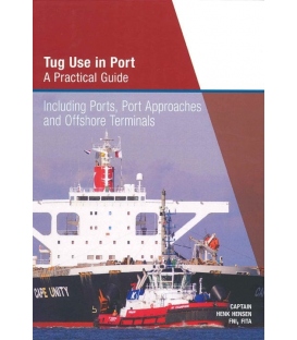 Tug Use in Port: A Practical Guide, 4th Edition, Revised 2024