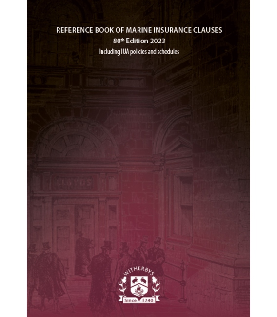 Reference Book of Marine Insurance Clauses (including IUA policies & schedules) (80th, 2023)
