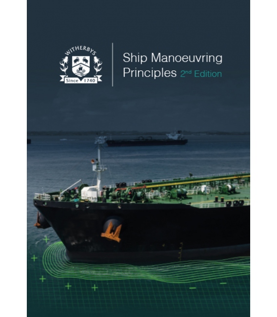 Ship Manoeuvring Principles, 2nd Edition, 2023