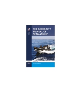 The Admiralty Manual of Seamanship, 13th Edition 2023