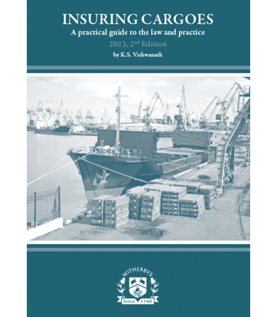Insuring Cargoes - A Practical Guide to the Law and Practice (2nd Edition, 2023)
