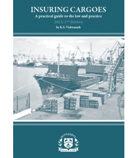 Insuring Cargoes - A Practical Guide to the Law and Practice (2nd Edition, 2023)