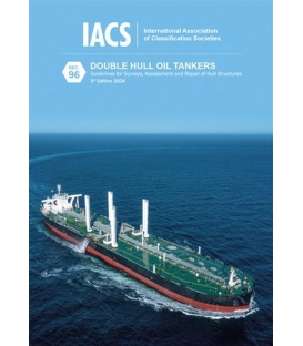 Double Hull Oil Tankers: Guidelines for Surveys, Assessment and Repair of Hull Structures (3rd Edition, 2024)