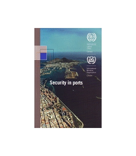 Security in Ports: ILO and IMO Code of Practice (1st Edition, 2004)