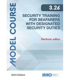 IMO e-Reader KTA326E Model Course: Security Training for Seafarers with Designated Security Duties, 2023 Edition