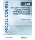 IMO e-Reader KTA326E Model Course: Security Training for Seafarers with Designated Security Duties, 2023 Edition