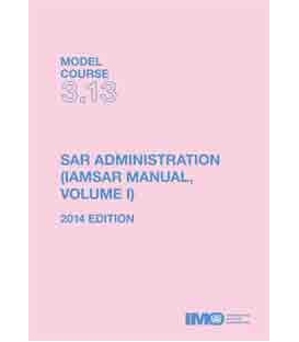IMO e-Book ETB313E: Model Course: SAR Administration (IAMSAR Vol I), 2014 Edition