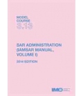 IMO e-Book ETB313E: Model Course: SAR Administration (IAMSAR Vol I), 2014 Edition