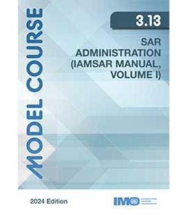 IMO KTC313E - Model Course: SAR Administration (IAMSAR Vol I), 2024 Edition