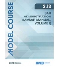 IMO KTC313E - Model Course: SAR Administration (IAMSAR Vol I), 2024 Edition