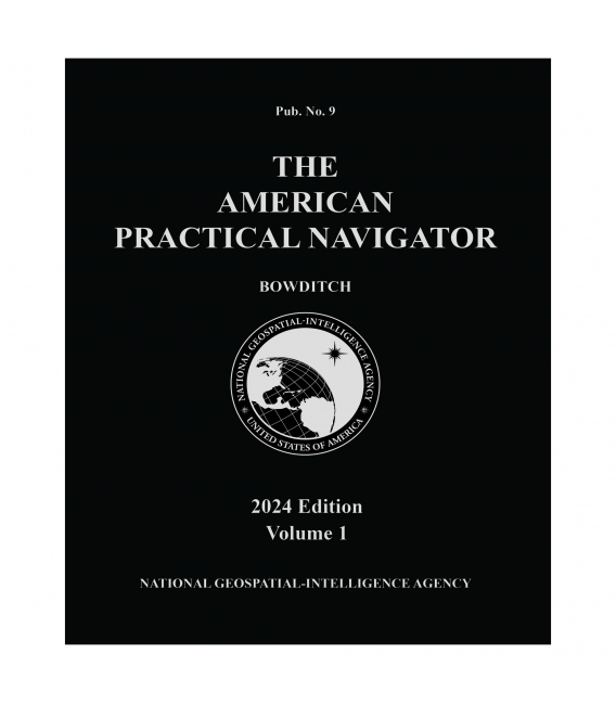 The American Practical Navigator (Bowditch) Pub. 9 Vol. 1 (2024 Edition) (Softcover)
