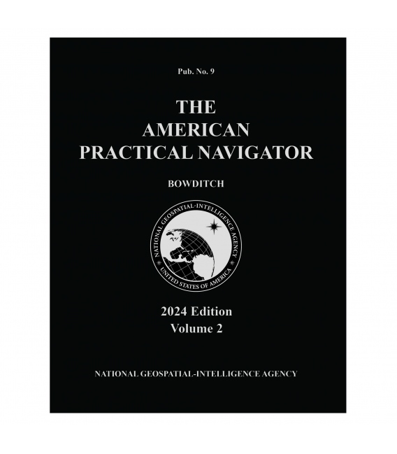 The American Practical Navigator (Bowditch) Pub. 9 Vol 2, (2024 Edition) (Softcover)