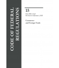 CFR Title 15 Parts 800-End Commerce and Foreign Trade Revised as of January 1, 2023