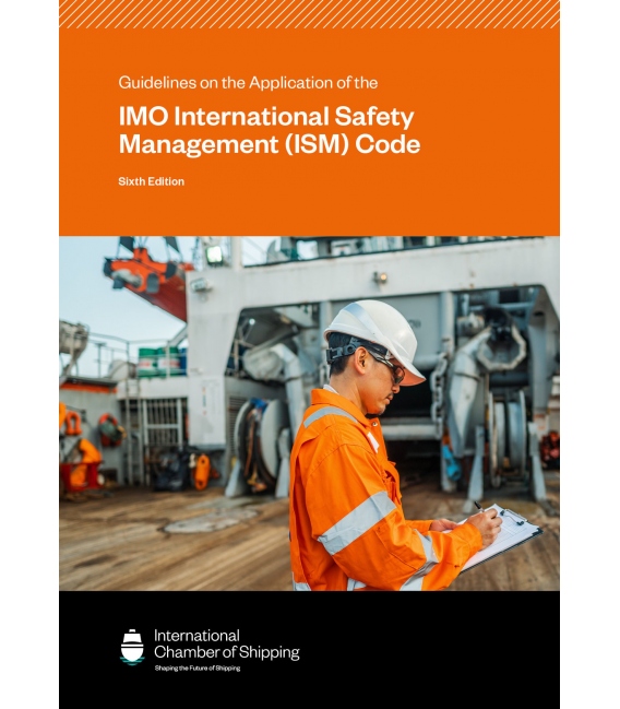 Guidelines on the Application of the IMO International Safety Management (ISM) Code 6th Edition, 2024 (ICS/ISF)