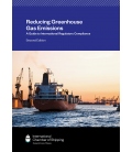 Reducing Greenhouse Gas Emissions: A Guide to IMO Regulatory Compliance (2nd, 2024)