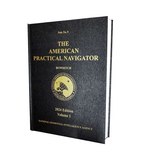 The American Practical Navigator (Bowditch) Pub. 9 Volume 1, 2024 Edition (Hardcover)