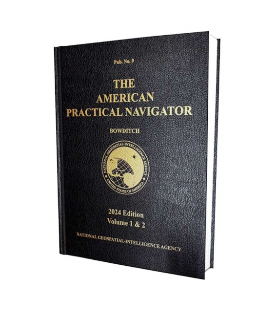 The American Practical Navigator (Bowditch) Pub. 9 Volumes 1 & 2 (Combined) (Hardcover) (2024 Edition)