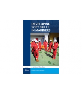 Developing Soft Skills in Mariners: Handbook for Facilitators (1st Edition, 2024)