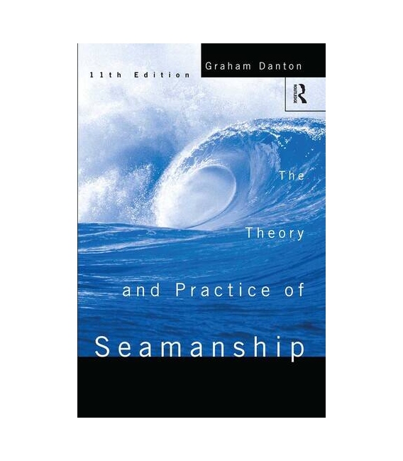 Theory and Practice of Seamanship (11th Edition, 1996)