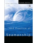 Theory and Practice of Seamanship (11th Edition, 1996)