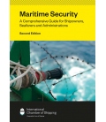 Maritime Security: A Comprehensive Guide for Shipowners, Seafarers and Administrations, 2nd Edition, 2025
