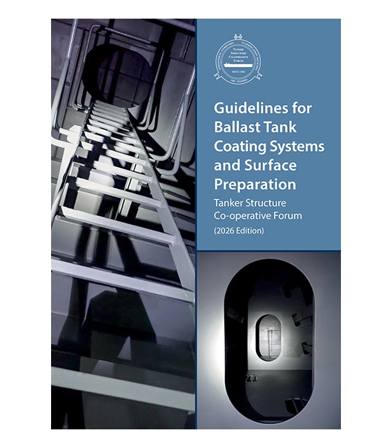 Guidelines for Ballast Tank Coatings Systems & Surface Preparation (TSCF), 2nd Ed., 2026
