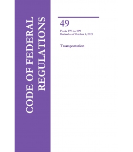CFR Title 49 Parts 178-199 Transportation Revised as of October 1, 2025