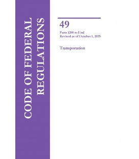CFR Title 49 Parts 1200-End Transportation Revised as of October 1, 2024