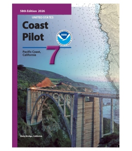 U.S. Coast Pilot 7: 58th Edition, 2026 - Pacific Coast: California