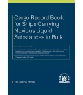 Cargo Record Book for Ships Carrying Noxious Liquid Substances in Bulk (MARPOL Annex II) (1st Edition, 2026)